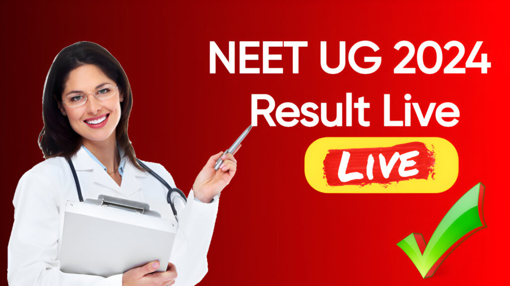 NEET UG 2024 Result Live